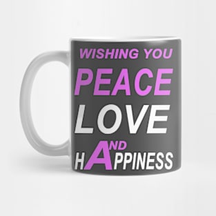 Wishing You Peace, Love, and Happiness Mug